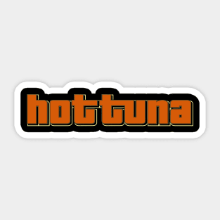 Hot Tuna! Hot Tuna! Sticker